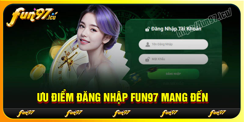 Những lợi ích khi tiến hành đăng nhập Fun97 cá cược